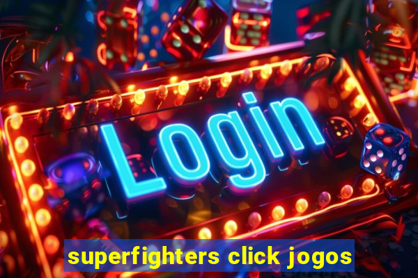 superfighters click jogos